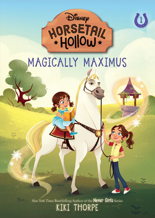 Magically Maximus: Princess Rapunzels Horse (Disneys Horsetail Hollow, Book 1) (Horsetail Hollow) (Book:1)
