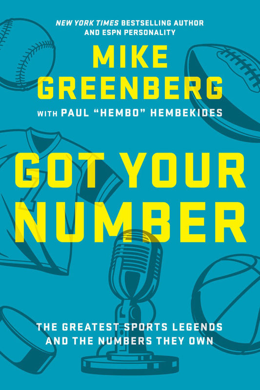 Got Your Number - The Greatest Sports Legends and the Numbers They Own