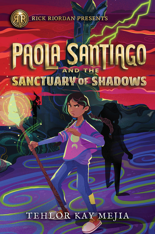 Rick Riordan Presents: Paola Santiago and the Sanctuary of Shadows-A Paola Santiago Novel Book 3 (Paola Santiago)
