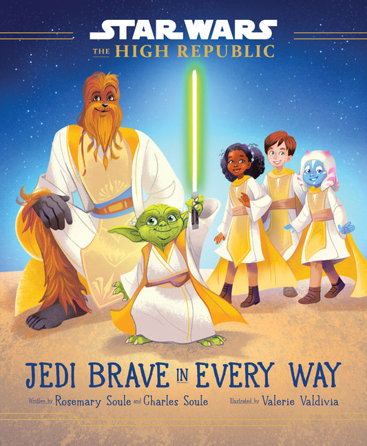 Star Wars: The High Republic: Jedi Brave in Every Way (Star Wars: The High Republic (Young Reader)) (Book:4)