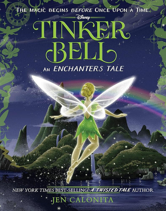 Tinker Bell: An Enchanters Tale (The Enchanters) by Jen Calonita