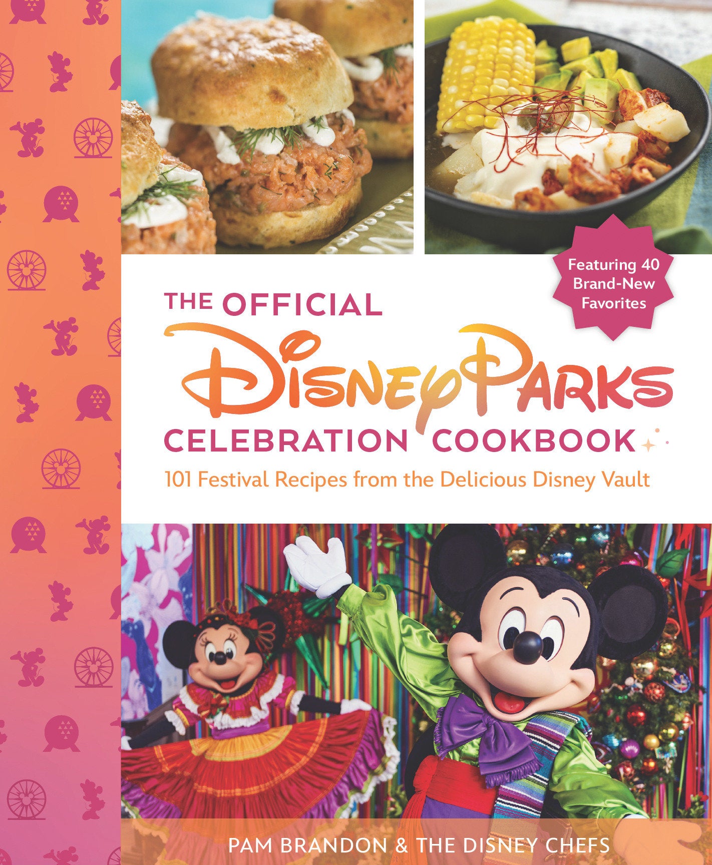 The Official Disney Parks Celebration Cookbook: 101 Festival Recipes from the Delicious Disney Vault (Delicious Disney)