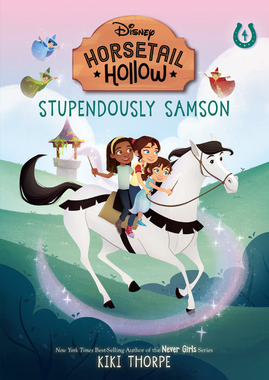 Stupendously Samson: Princess Auroras Horse (Disneys Horsetail Hollow, Book 4) (Horsetail Hollow)