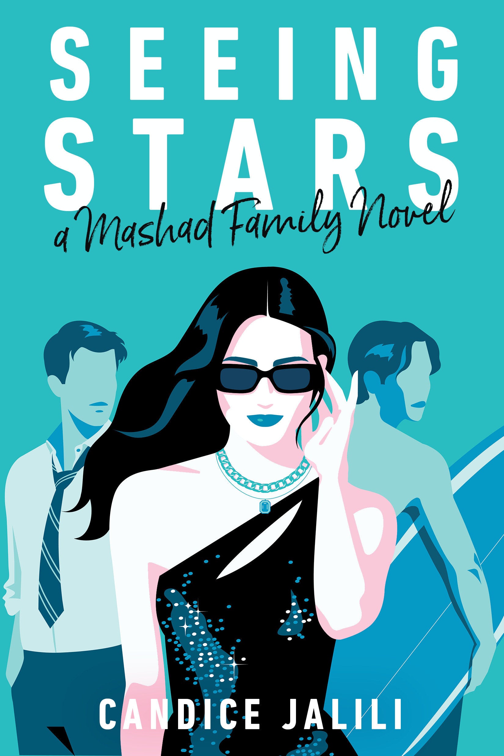 Seeing Stars: A Mashad Family Novel (A MASHAD FAMILY NOVEL)
