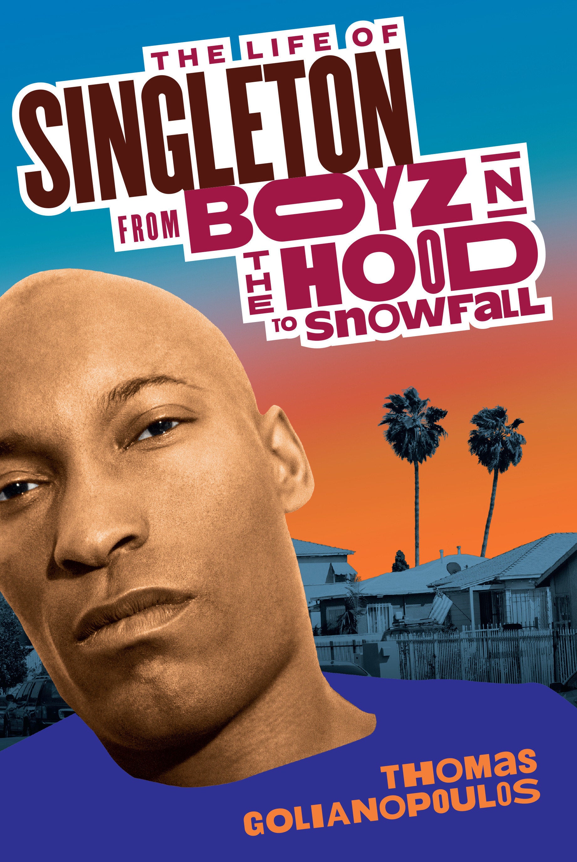 The Life of Singleton - From Boyz N The Hood to Snowfall