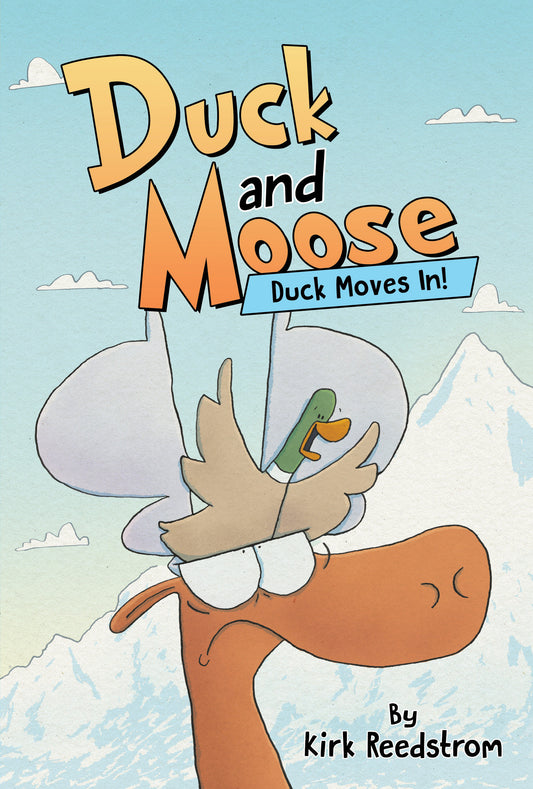 Duck and Moose: Duck Moves In! (DUCK AND MOOSE) (Book:1)