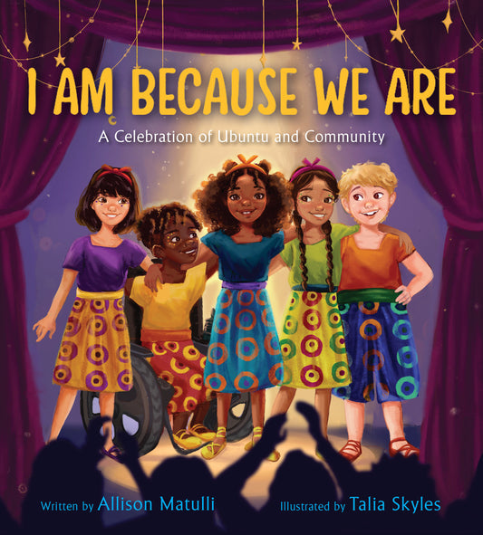 I Am Because We Are - A Celebration of Community and Ubuntu