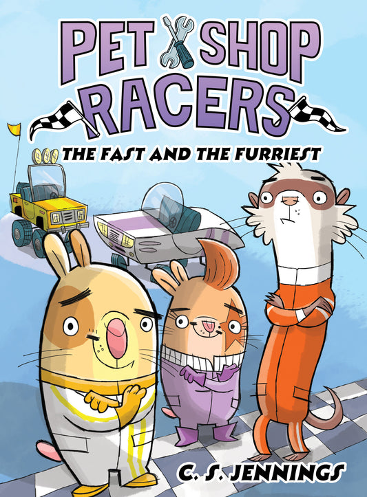 Pet Shop Racers: The Fast and the Furriest - Pet Shop Racers, Book Two (Pet Shop Racers) (Book:2)