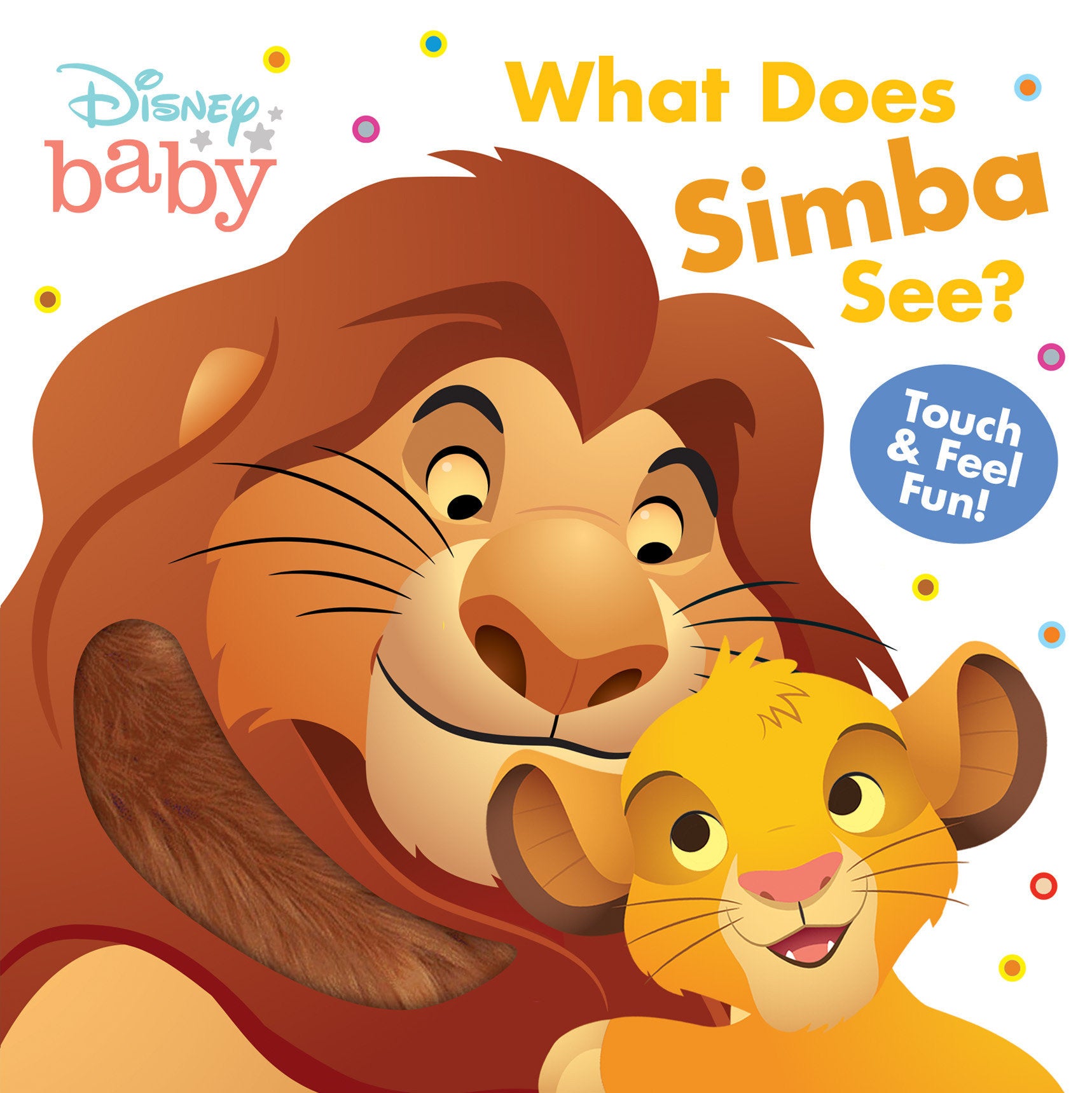 Disney Baby: What Does Simba See? - Touch-and-Feel Fun!