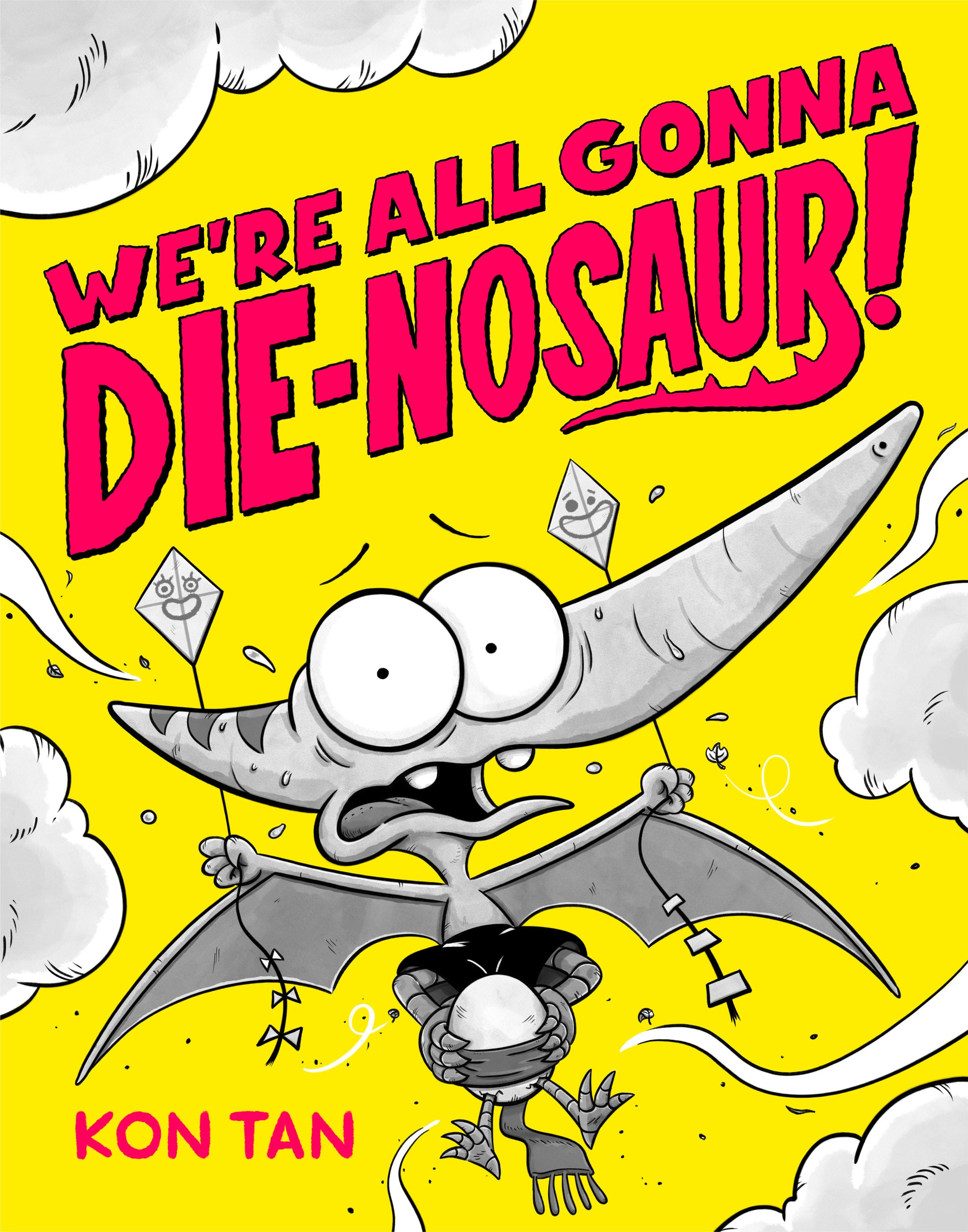 We're All Gonna Die-nosaur! (We're All Gonna Die-nosaur!!!) (Book:1)