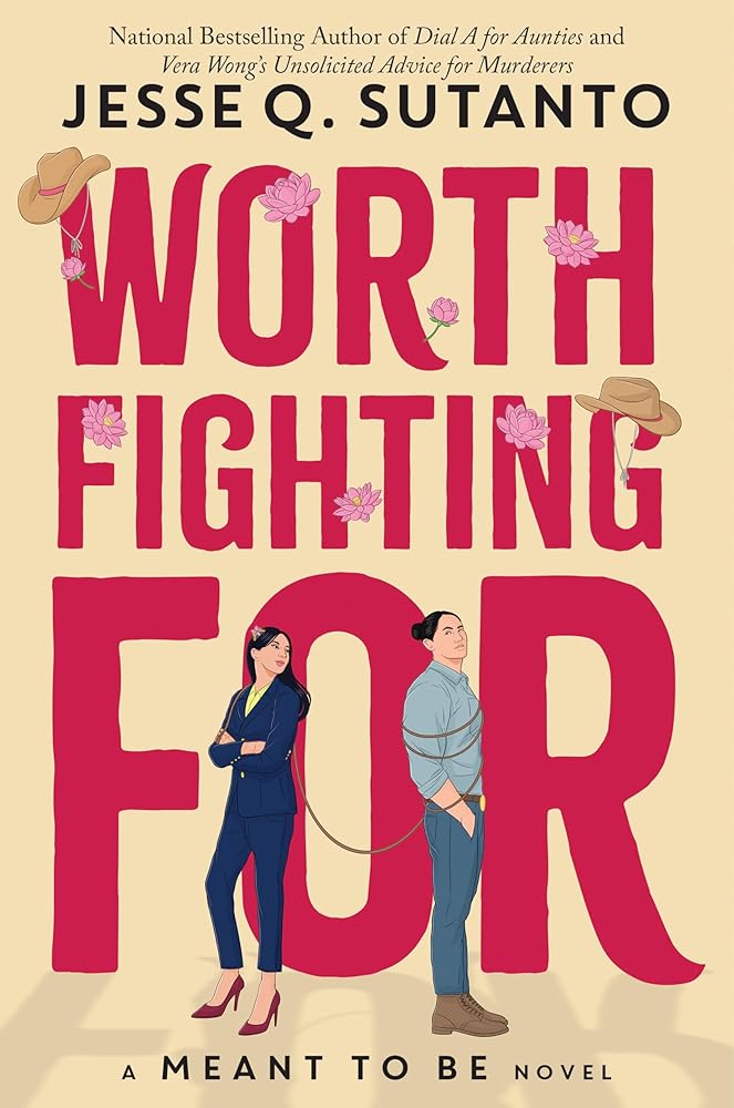 Worth Fighting For (Meant To Be) by Jesse Q. Sutanto