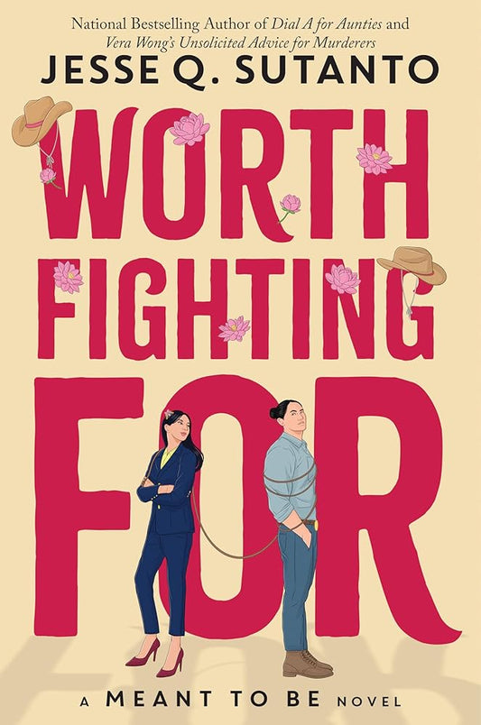Worth Fighting For (Meant To Be) by Jesse Q. Sutanto