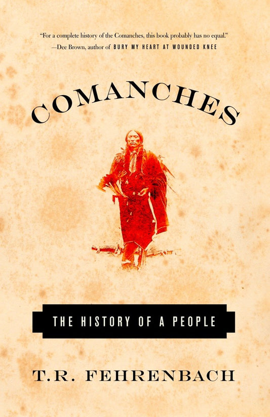 Comanches - The History of a People
