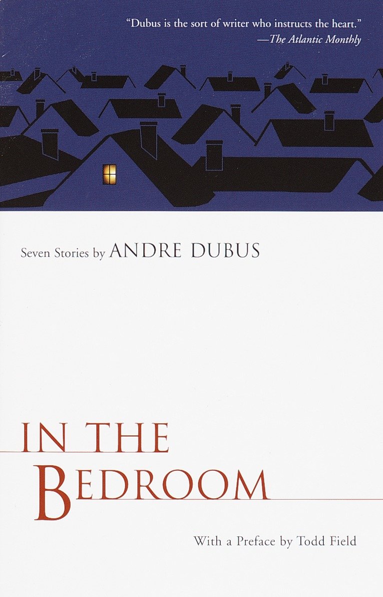 In the Bedroom - Seven Stories by Andre Dubus (Vintage Contemporaries)
