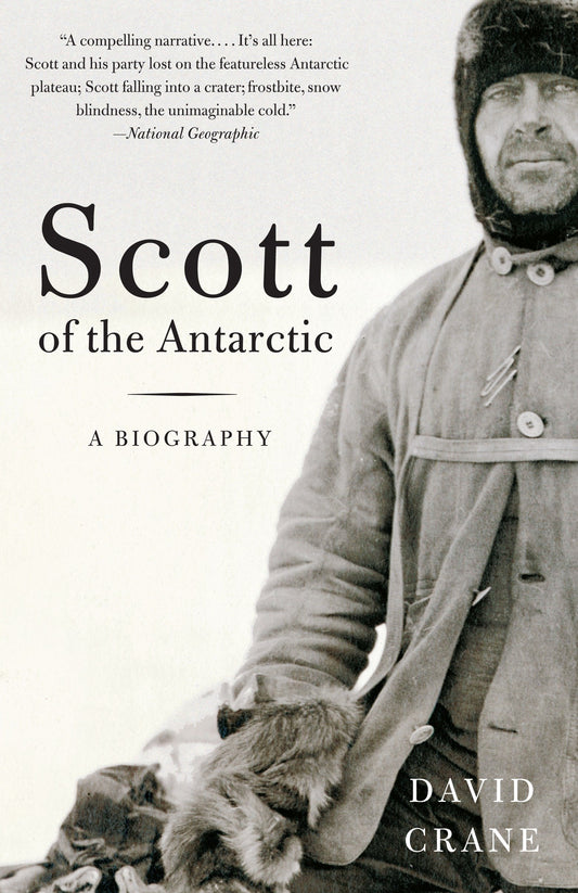 Scott of the  Antarctic - A Biography