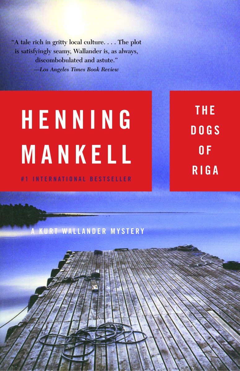 The Dogs of Riga (Kurt Wallander Series) (Book:2)