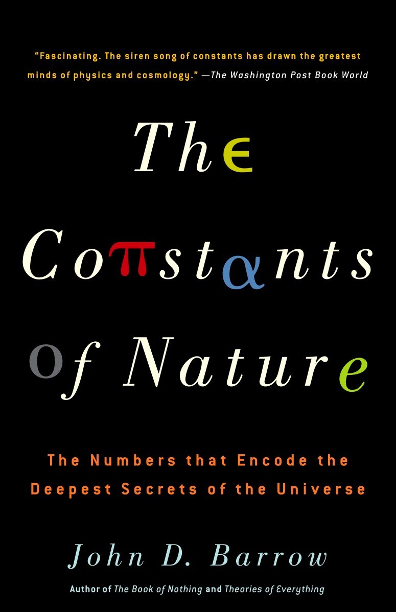 The Constants of Nature - The Numbers That Encode the Deepest Secrets of the Universe