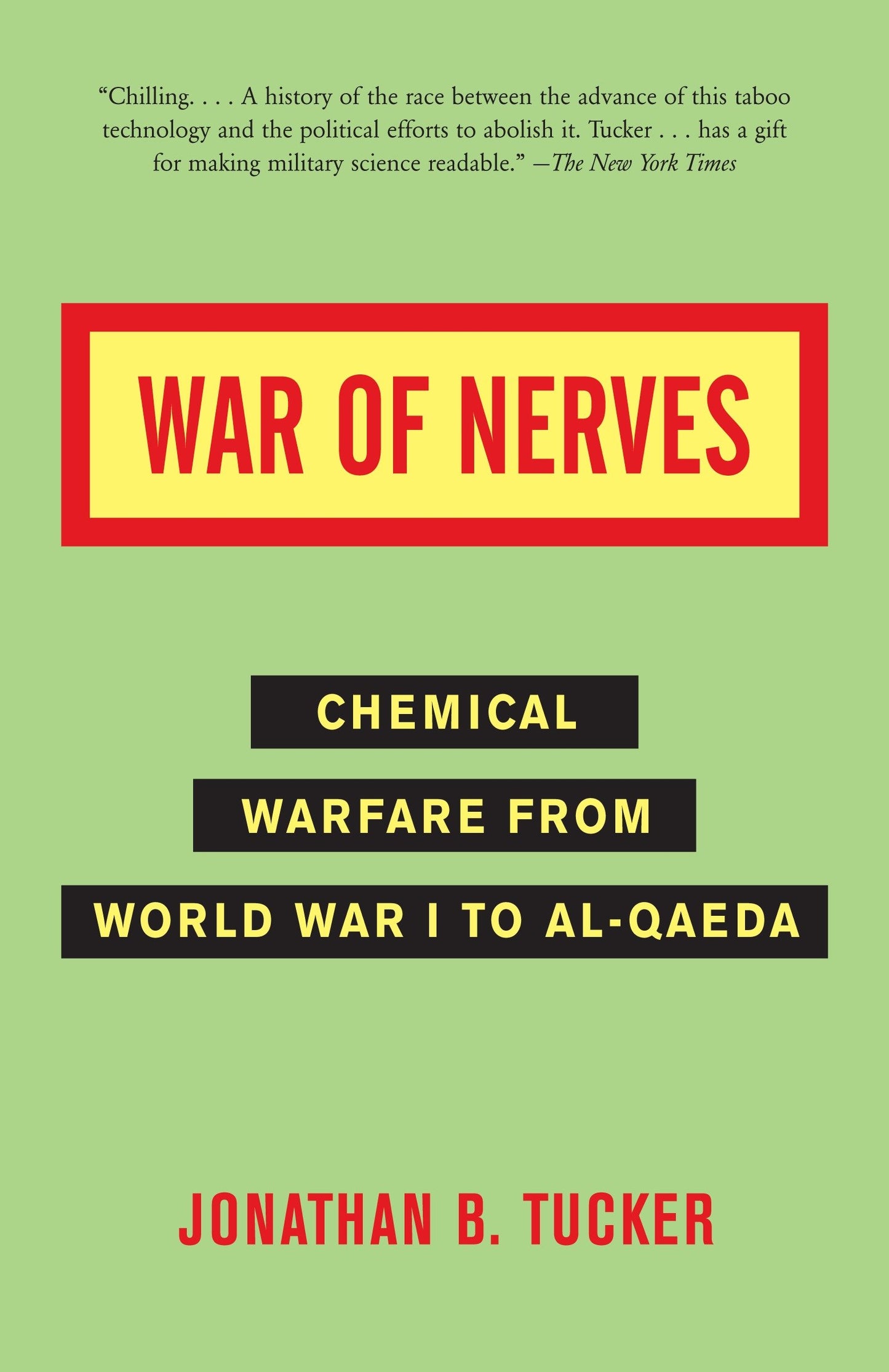 War of Nerves - Chemical Warfare from World War I to Al-Qaeda