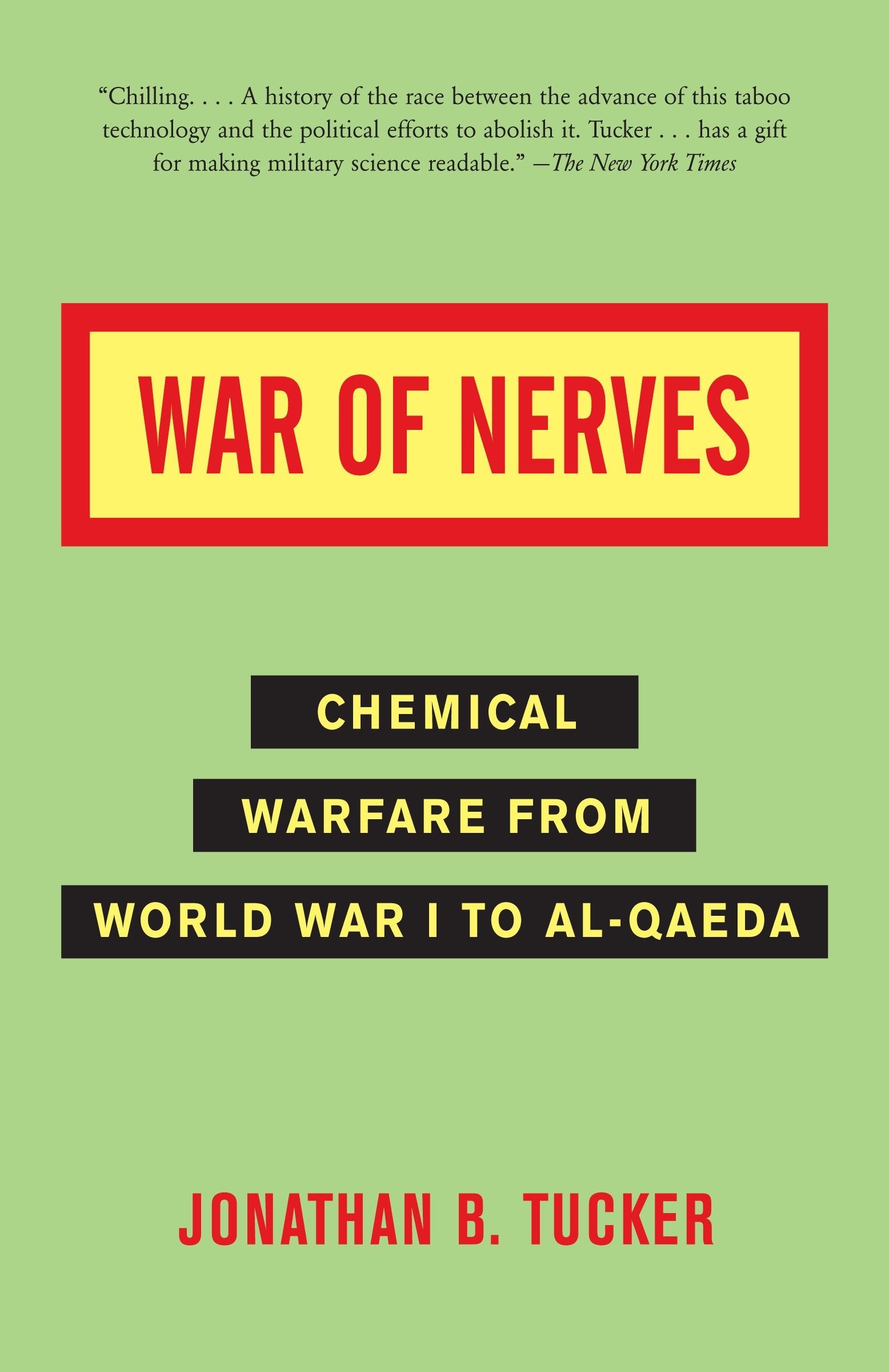 War of Nerves - Chemical Warfare from World War I to Al-Qaeda