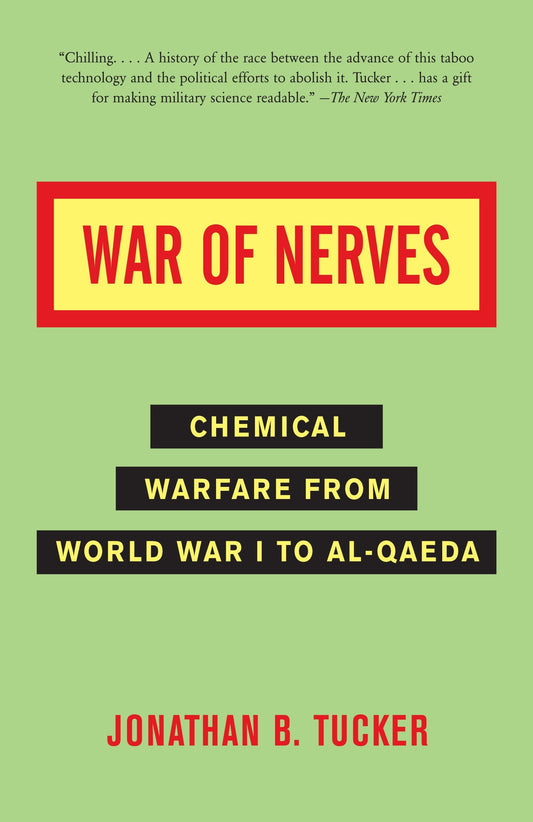 War of Nerves - Chemical Warfare from World War I to Al-Qaeda