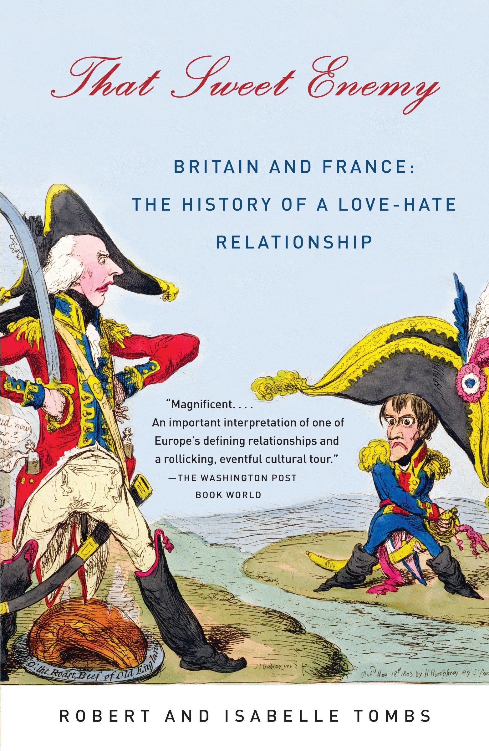 That Sweet Enemy - Britain and France: The History of a Love-Hate Relationship