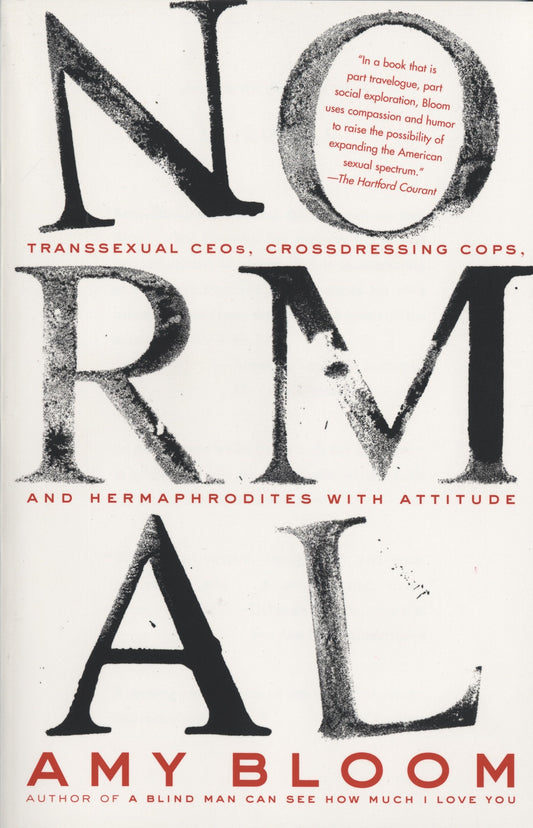 Normal - Transsexual CEOs, Crossdressing Cops, and Hermaphrodites with Attitude (Vintage Contemporaries)