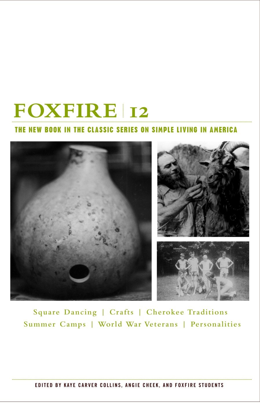 Foxfire 12 - Square Dancing, Crafts, Cherokee Traditions, Summer Camps, World War Veterans, Personalities (Foxfire Series) (Book:12)