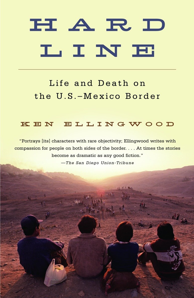 Hard Line - Life and Death on the US-Mexico Border