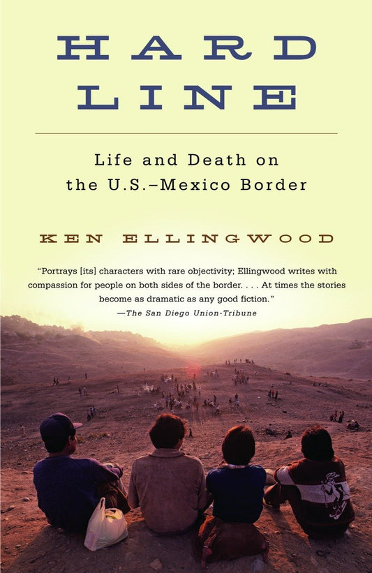 Hard Line - Life and Death on the US-Mexico Border