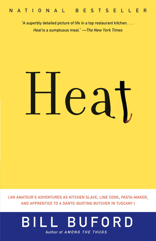 Heat - An Amateur's Adventures as Kitchen Slave, Line Cook, Pasta-Maker, and Apprentice to a Dante-Quoting Butcher in Tuscany