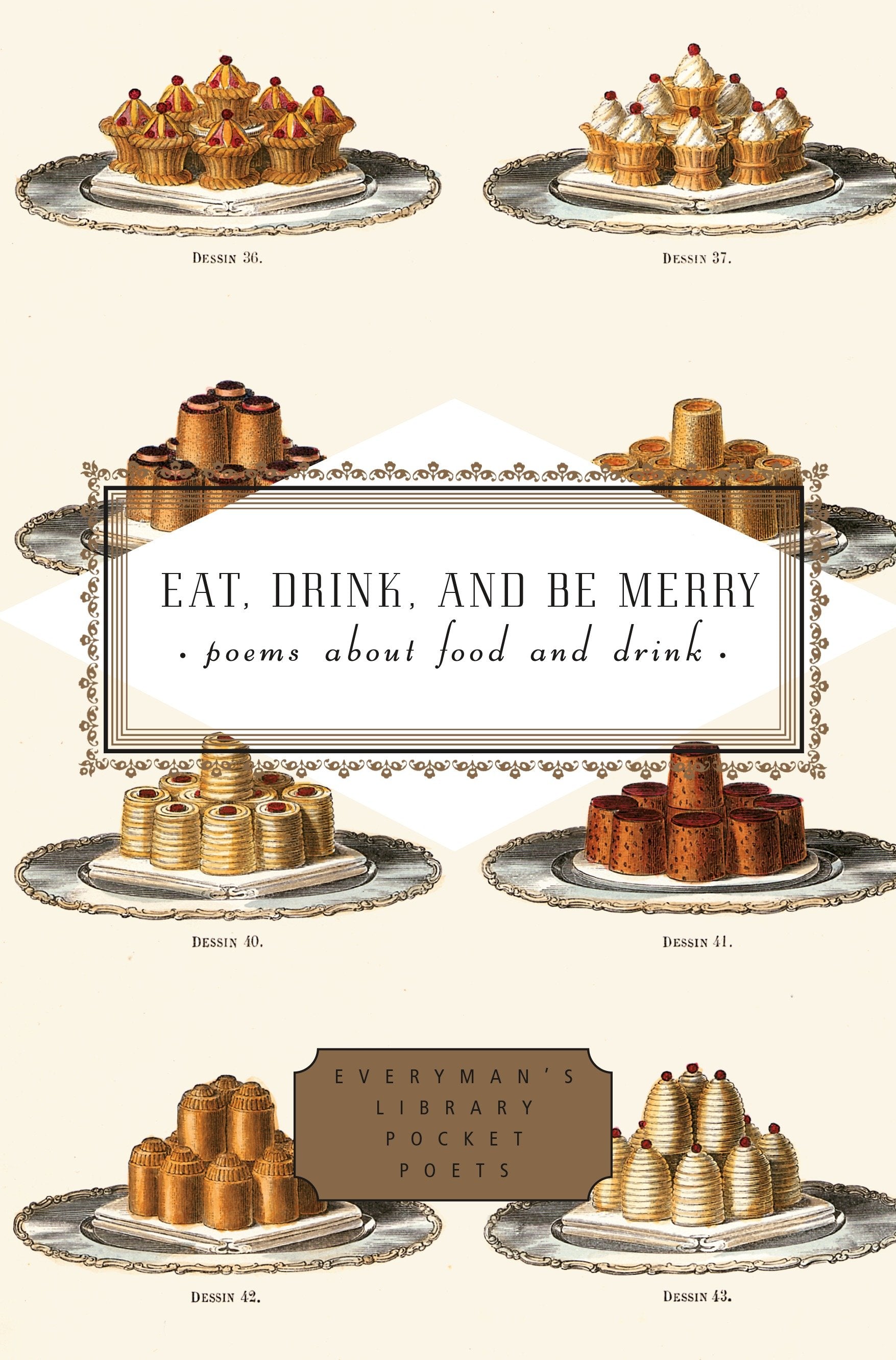 Eat, Drink, and Be Merry - Poems About Food and Drink (Everyman's Library Pocket Poets Series)