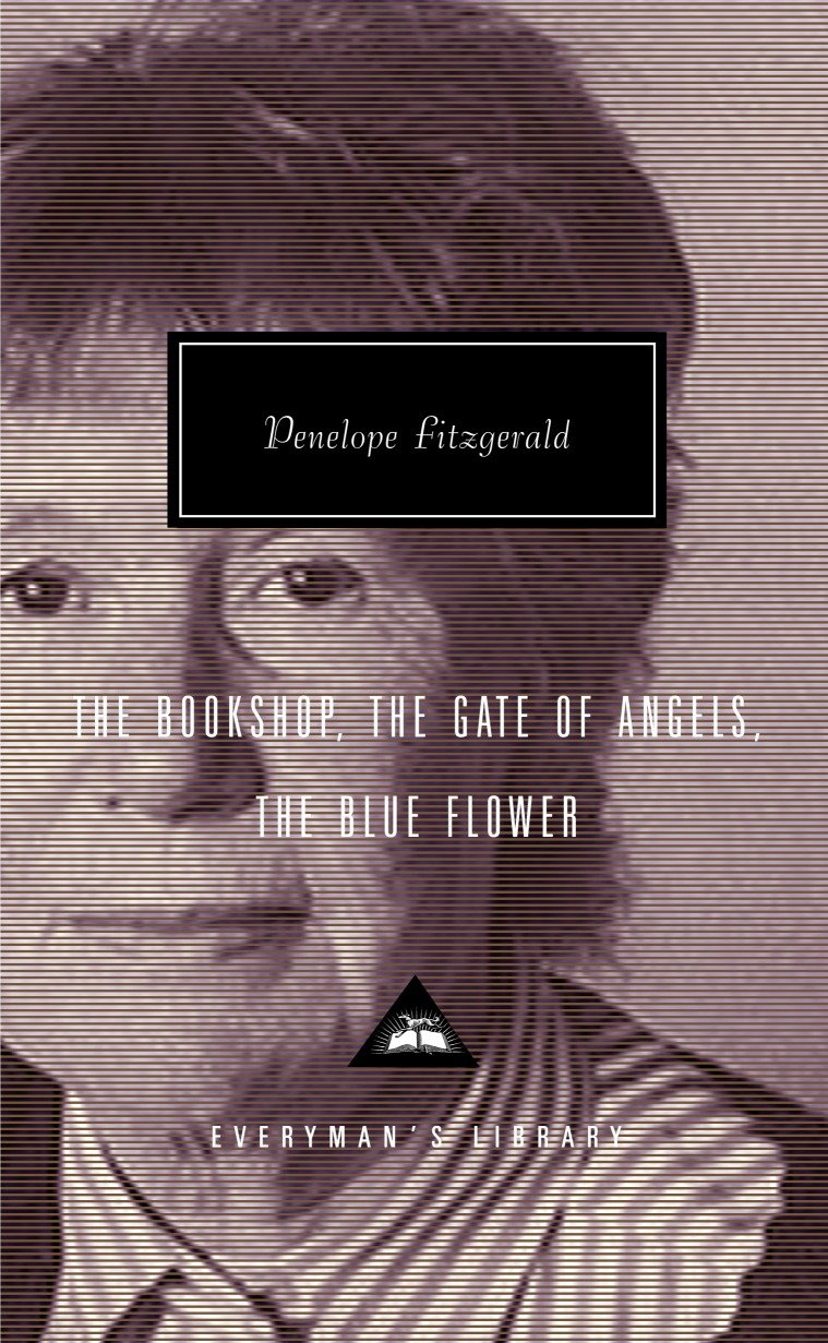 The Bookshop, The Gate of Angels, The Blue Flower - Introduction by Frank Kermode (Everyman's Library Contemporary Classics Series)