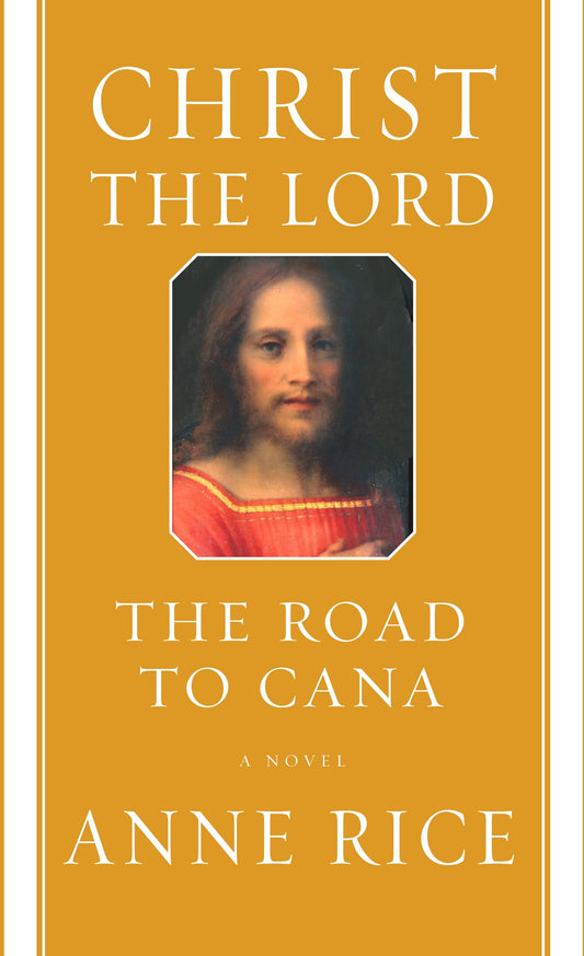 Christ the Lord: The Road to Cana - A novel (Christ the Lord) (Book:1)