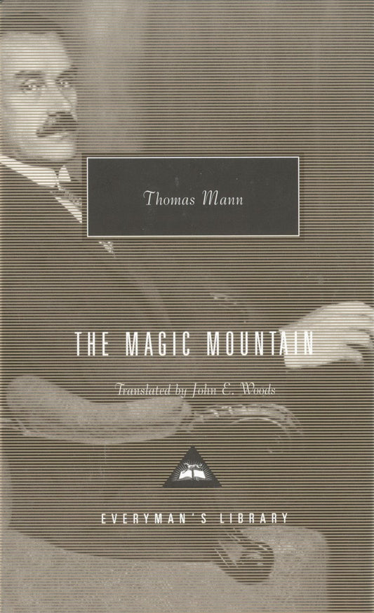 The Magic Mountain - Introduction by A. S. Byatt (Everyman's Library Contemporary Classics Series)