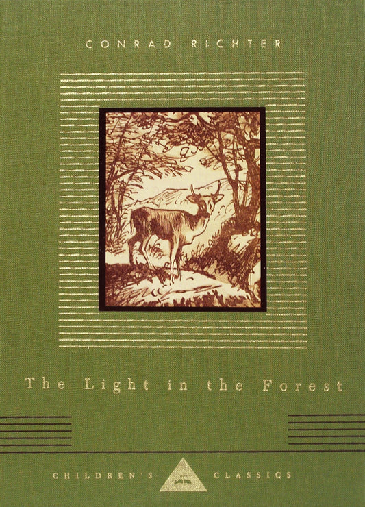 The Light in the Forest - Illustrated by Warren Chappell (Everyman's Library Children's Classics Series)