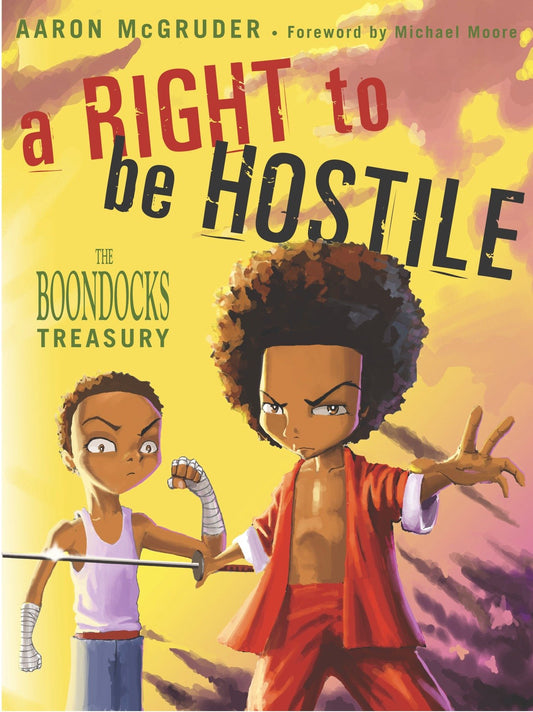 A Right to Be Hostile - The Boondocks Treasury
