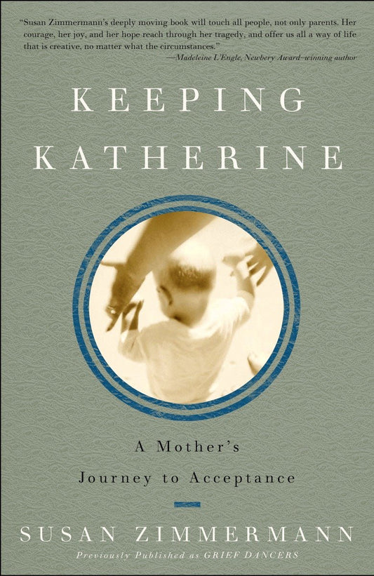 Keeping Katherine - A Mother's Journey to Acceptance