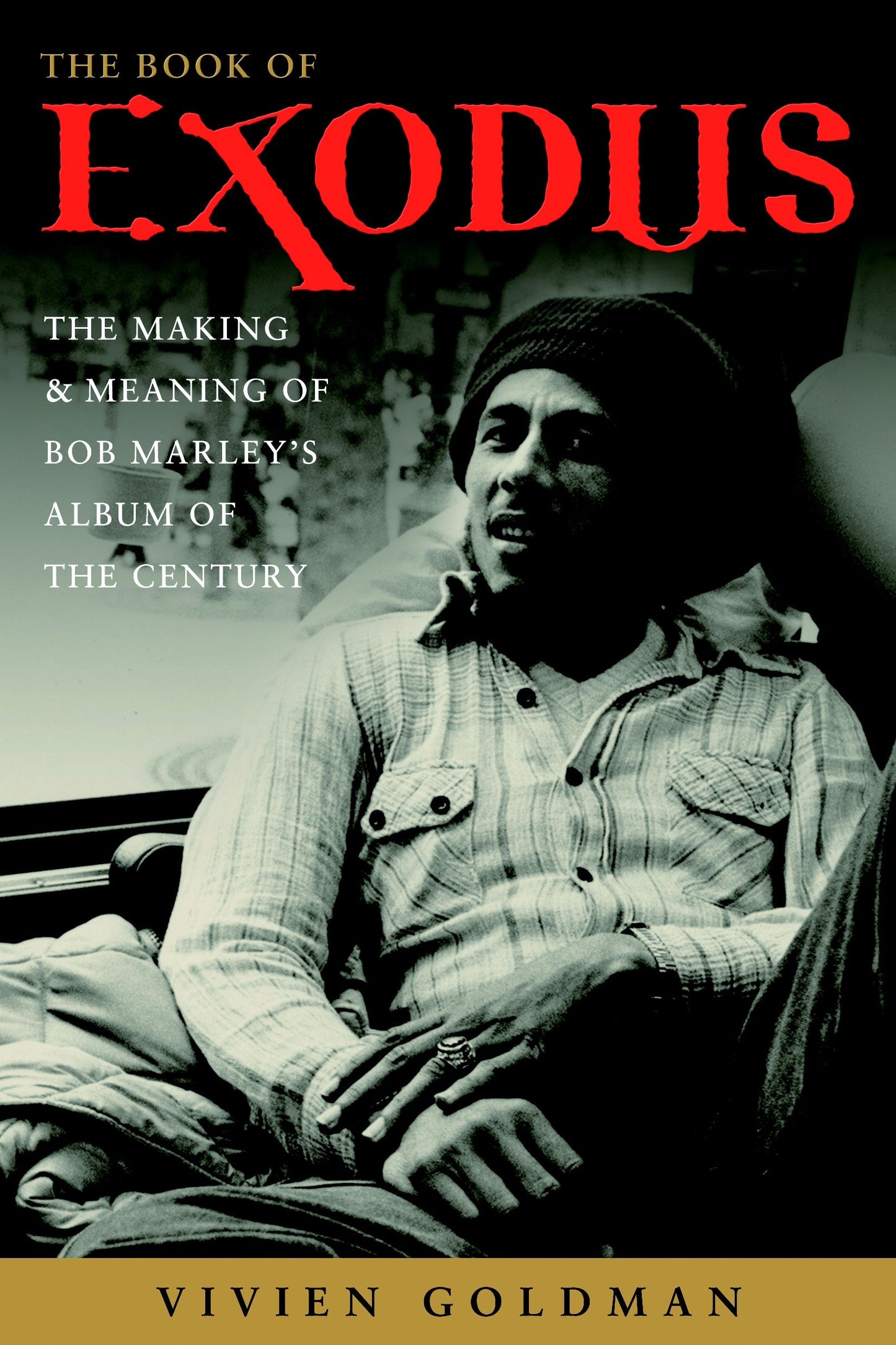 The Book of Exodus - The Making and Meaning of Bob Marley and the Wailers' Album of the Century