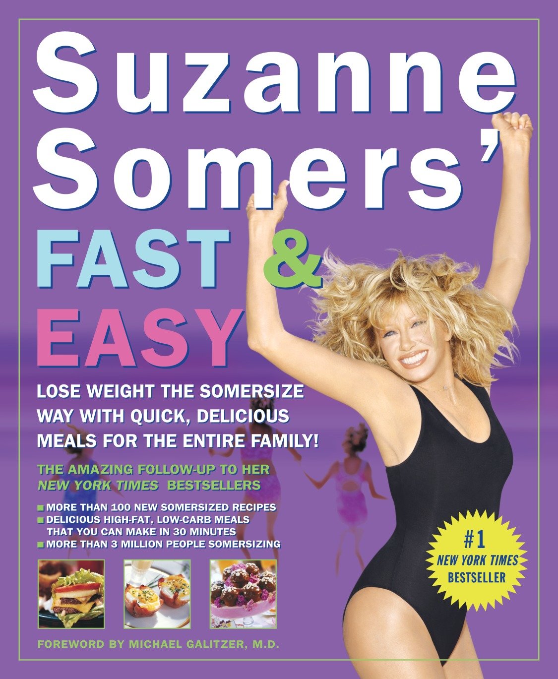 Suzanne Somers' Fast & Easy - Lose Weight the Somersize Way with Quick, Delicious Meals for the Entire Family!