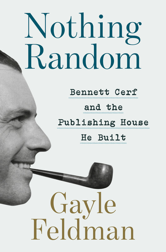 Nothing Random - Bennett Cerf and the Publishing House He Built