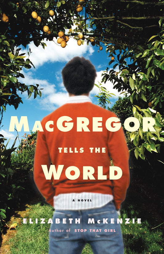 MacGregor Tells the World - A Novel