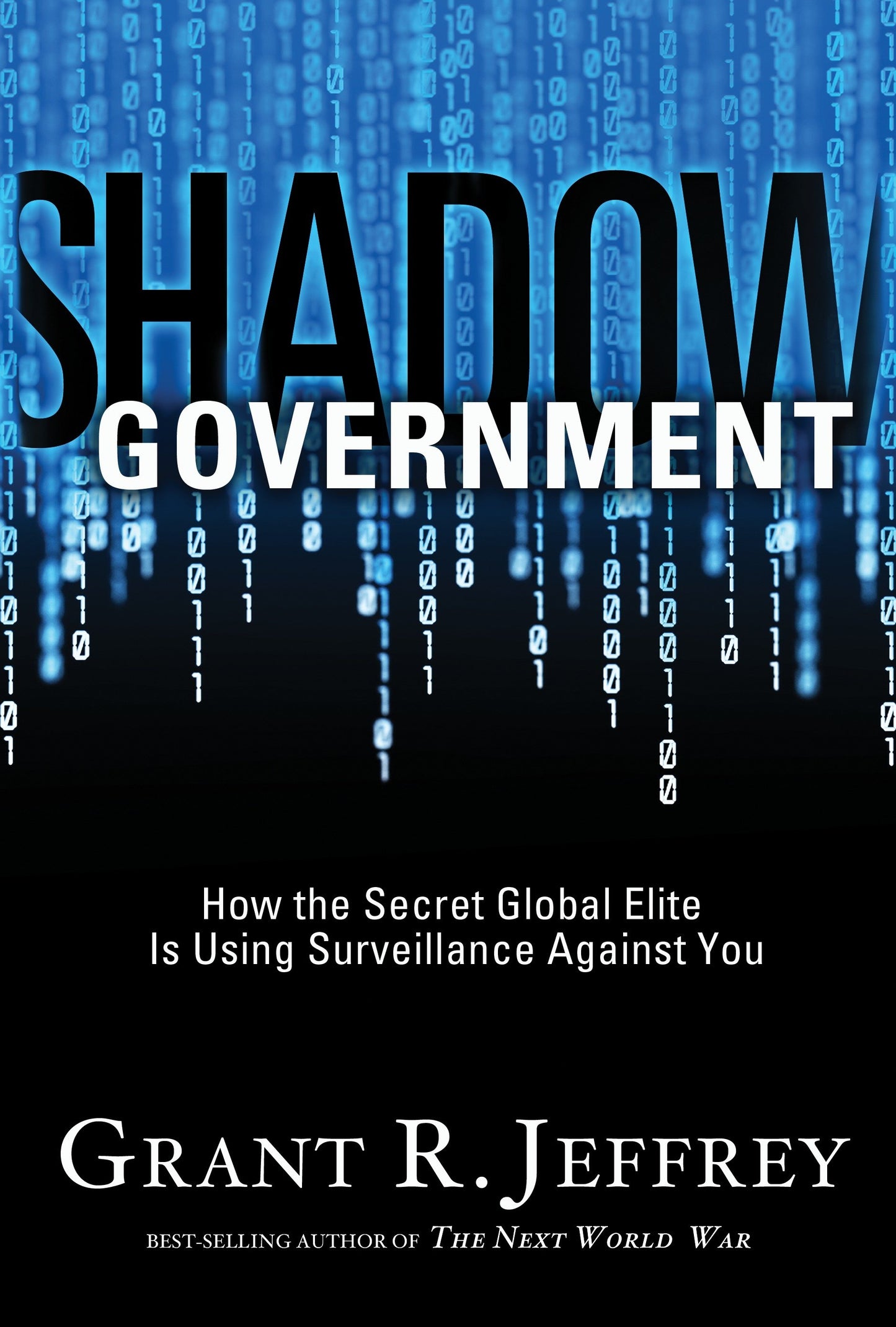 Shadow Government - How the Secret Global Elite Is Using Surveillance Against You