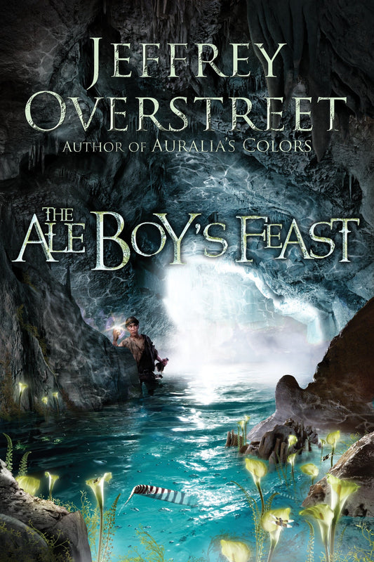 The Ale Boy's Feast - A Novel (The Auralia Thread) (Book:4)