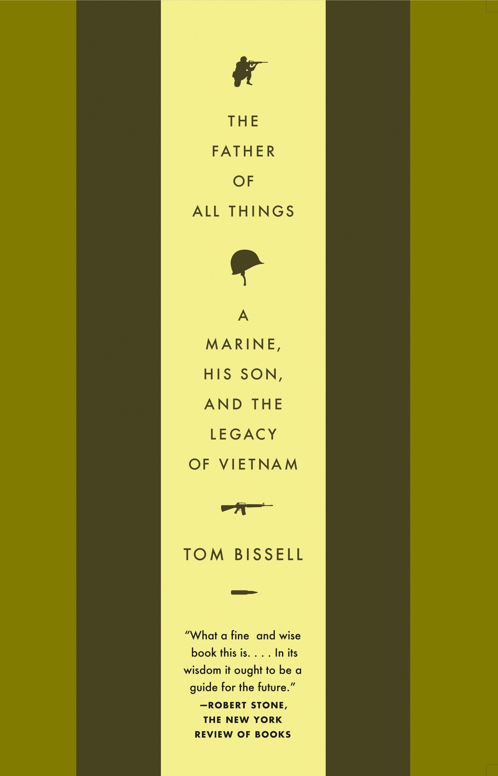 The Father of All Things - A Marine, His Son, and the Legacy of Vietnam (Vintage Departures)