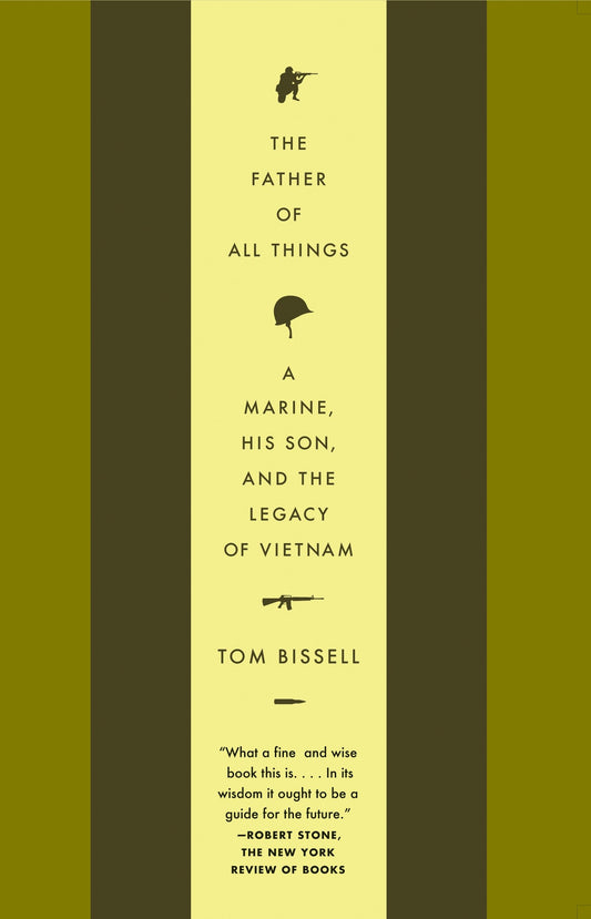 The Father of All Things - A Marine, His Son, and the Legacy of Vietnam (Vintage Departures)