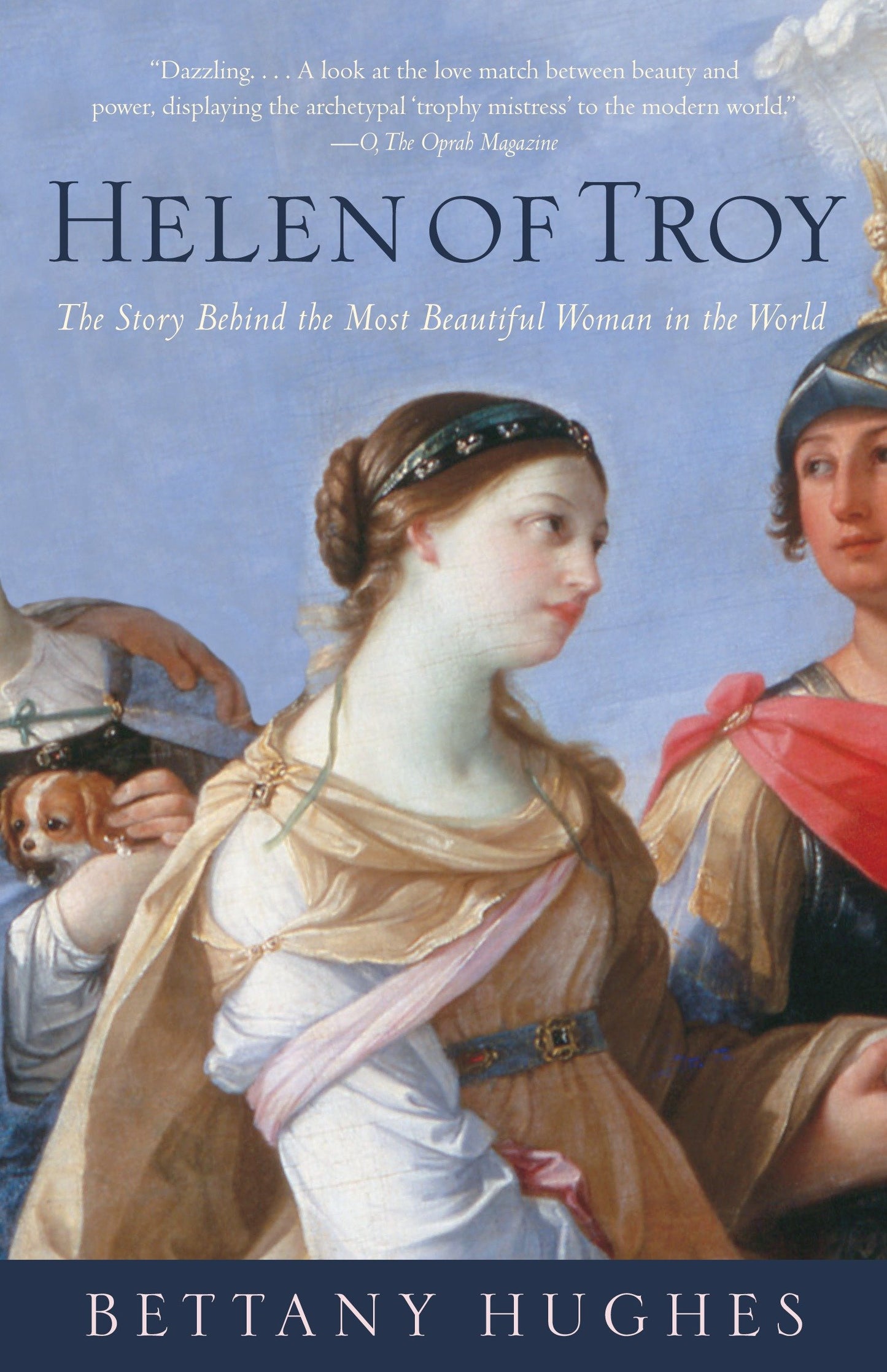 Helen of Troy - The Story Behind the Most Beautiful Woman in the World