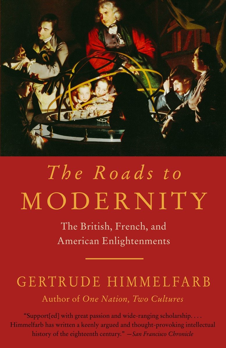 The Roads to Modernity - The British, French, and American Enlightenments