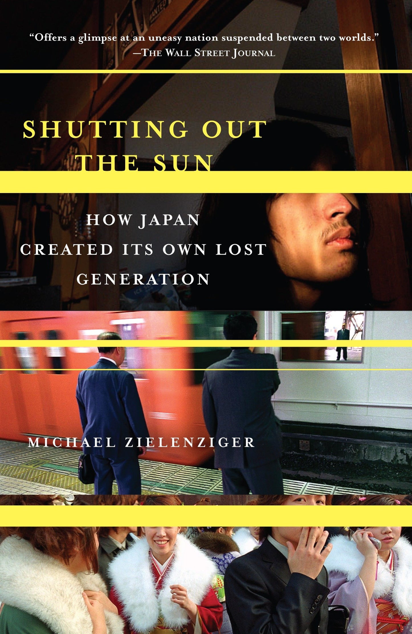 Shutting Out the Sun - How Japan Created Its Own Lost Generation (Vintage Departures)