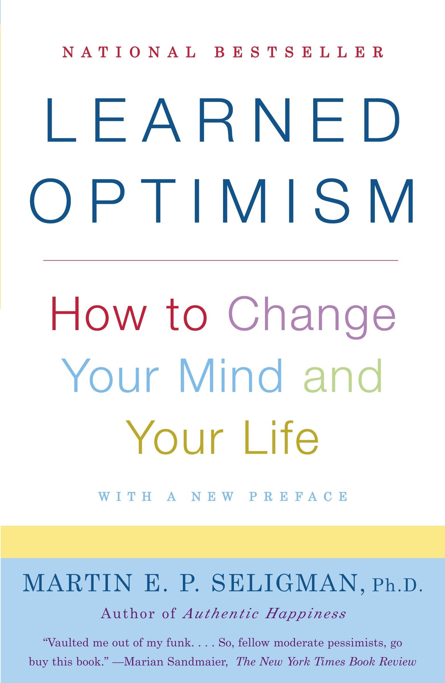 Learned Optimism - How to Change Your Mind and Your Life