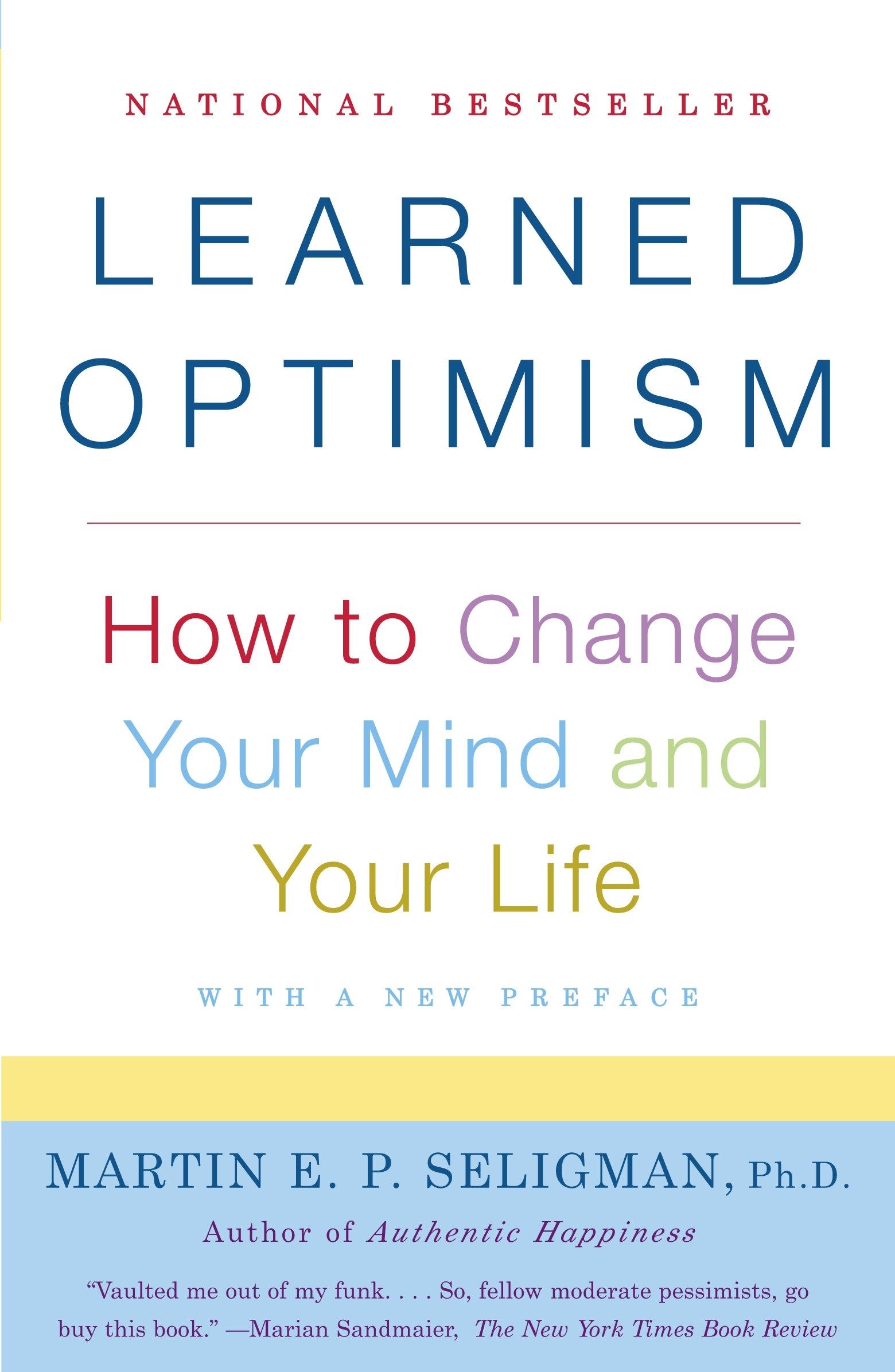 Learned Optimism - How to Change Your Mind and Your Life